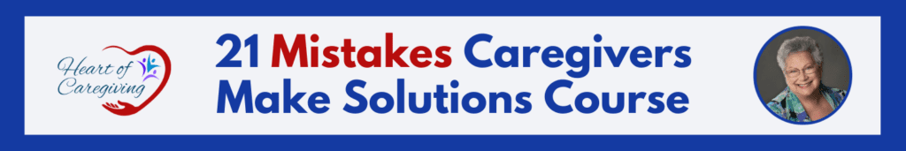 21 Mistakes Caregivers Make Solutions Course header