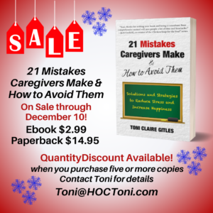 21 Mistakes Caregivers Make & How to Avoid Them: Solutions and Strategies to Reduce Stress and Increase Happiness on sale!